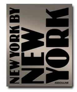 NEW YORK BY NEW YORK BOOK | ASSOULINE THE HOME